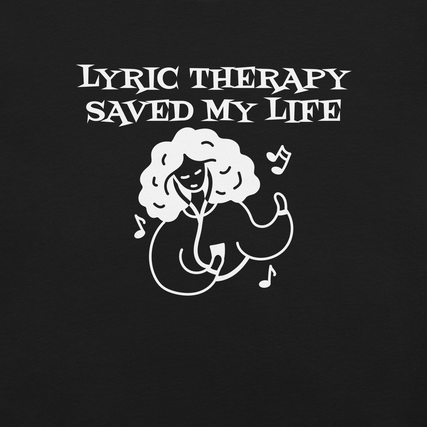 Lyric Therapy Unisex t-shirt